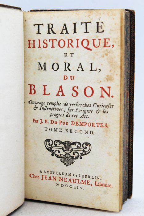 J.B. Du Puy Demportes - Traité Historique et Morale Du Blason - 1754