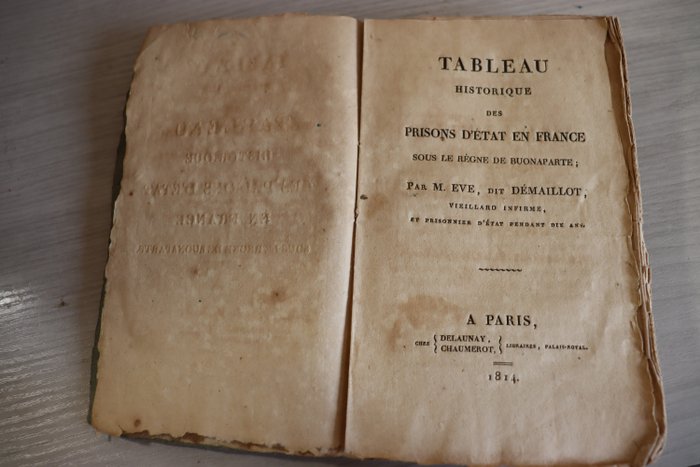 Eve - Tableau historique des prisons d'Etat en France sous le règne de Buonaparte.. - 1814