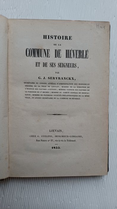 G. J. Servranckx - Histoire de la Commune de Héverlé Et de Ses Seigneurs - 1855