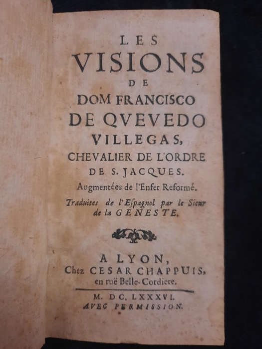 Francisco De Quevedo Y Villegas - Les visions de Dom Francisco De Quevedo - 1686