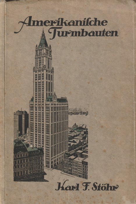 Karl F. Stöhr - Amerikanische Turmbauten - 1921