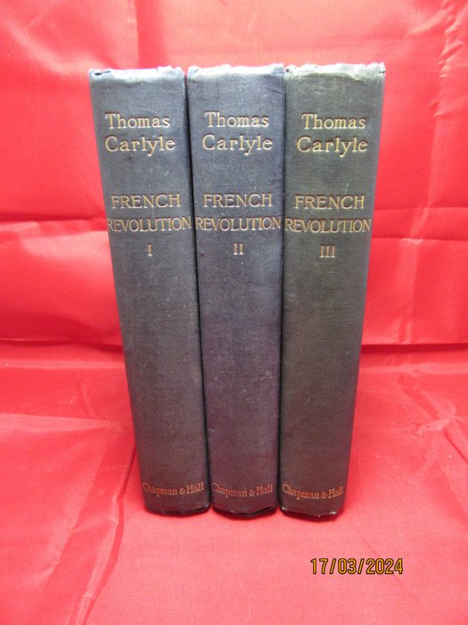 Thomas Carlyle - The French Revolution in 3 volumes - 1896