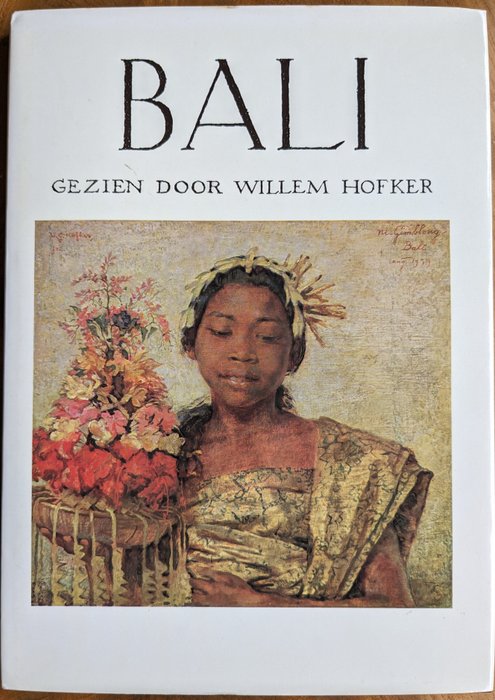 Kuiper-Weyhenke, Thea (tekst) en Maria Hofker-Rueter (vignetten) - Bali. Gezien door Willem Hofker - 1978