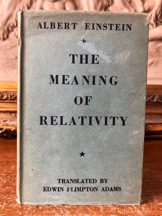 Albert Einstein - The Meaning of Relativity - 1946