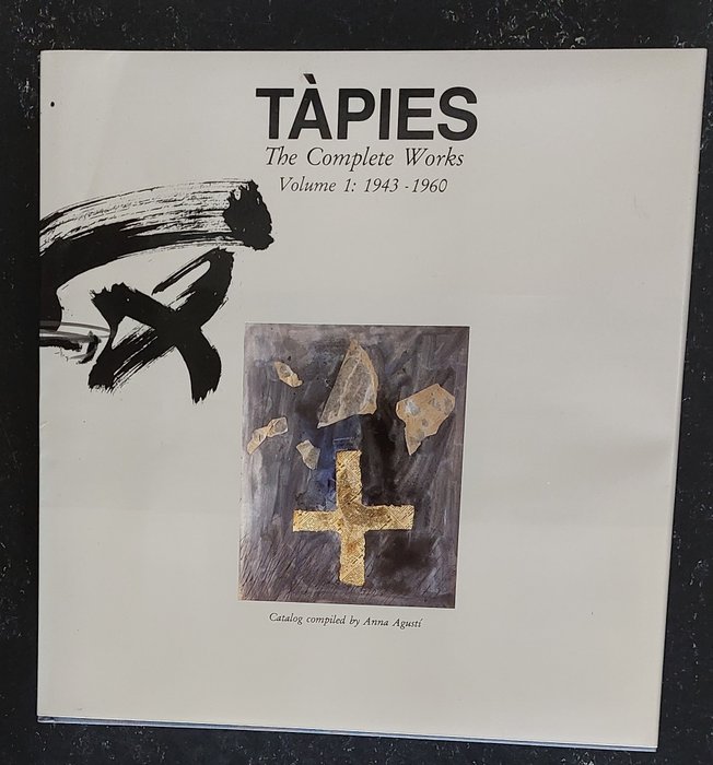 Anna Agusti - Tàpies. The Complete Works - 1988