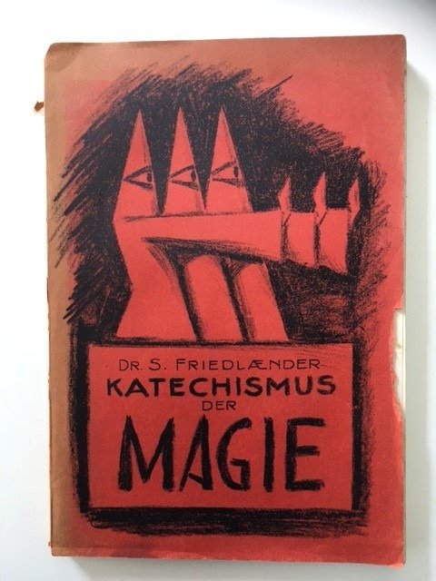dr. S. Friedlaender - Katechismus der Magie - 1925