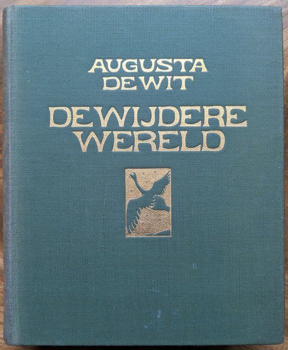 Augusta de Wit - De wijdere wereld. Met 6 houtsneden van Jan Wittenberg. - 1930