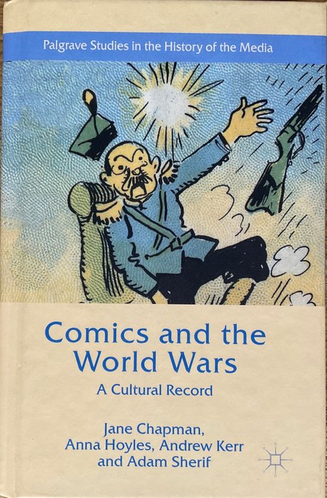 Jane Chapman, Anna Hoyles, Andrew Kerr, Adam Herif - Comics and World Wars, A cultural record - 2015