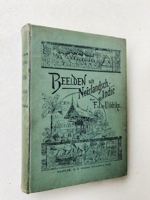 F.J. van Uildriks - Beelden uit Nederlandsch Indië - 1893
