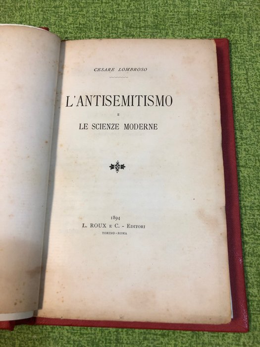 Cesare Lombroso - L’antisemitismo e le scienze moderne - 1894
