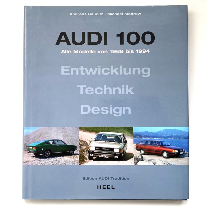 Audi 100. - Alle Modelle von 1968 bis 1994.