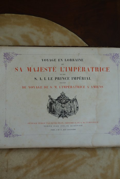 F. Ribeyre - Voyage en Lorraine de S. M. l'Impératrice et de S. A. le Prince Impérial précédé du voyage de S. M. - 1867