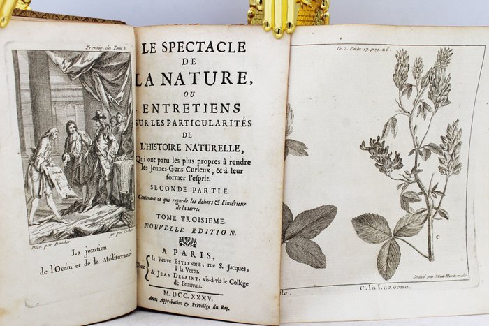 Abbé Pluche - Le Spectacle de la Nature contenant ce qui Regarde les Dehors & L'Intérieur de la Terre - 1735