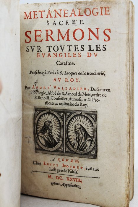André Valladier - Metanealogie sacrée. Sermons sur toutes les evangiles du caresme - 1648