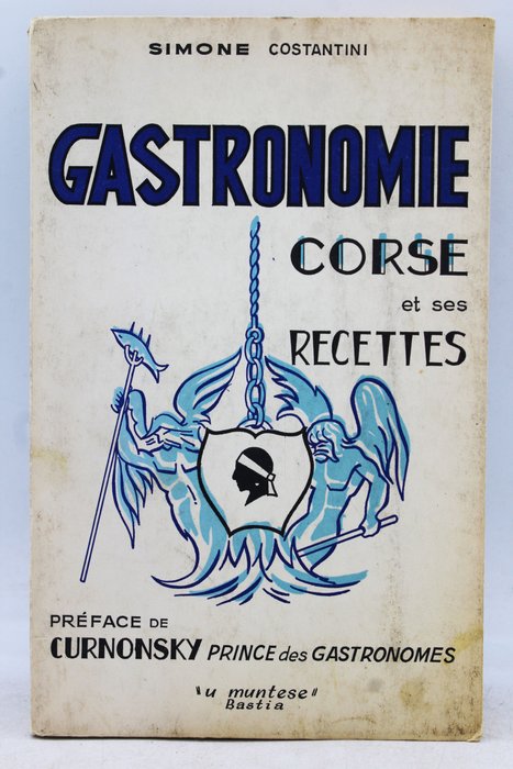 Simone Costantini - La gastronomie corse et ses recettes - 1965