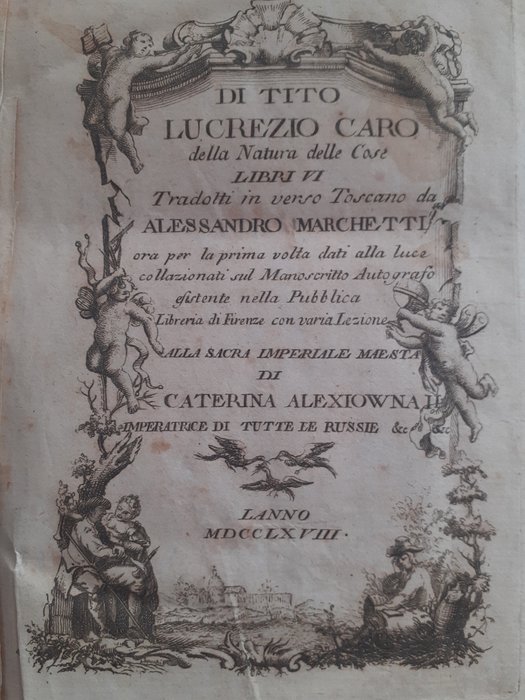 Allesandro Marchetti - Di Tito Lucrezio Caro della natura delle cose libri VI - 1768
