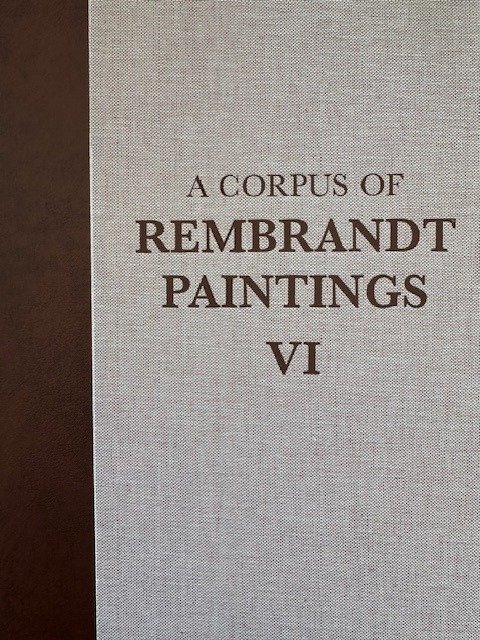 Ernst Van De Wetering - A Corpus of Rembrandt Paintings VI - 2014