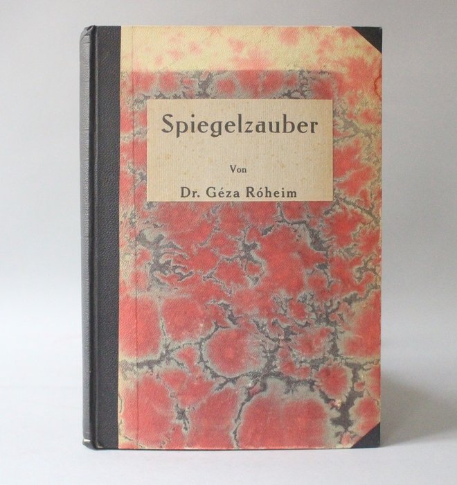 Géza Róheim - Spiegelzauber - 1919