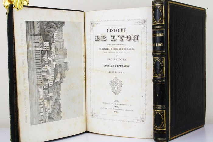 Eug. Fabvier - Histoire De Lyon Et Des Anciennes Provinces, Du Lyonnais, Du Forez Et Du Beaujoulais Depuis - 1846