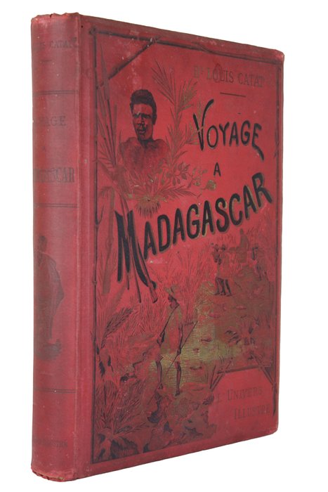 Docteur Louis Catat - Voyage à Madagascar (1889-1890) - 1895