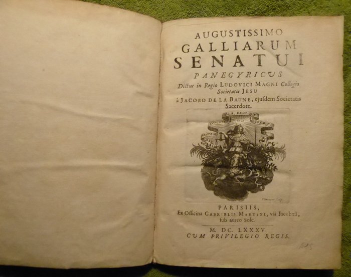 Jacobo de la Baune, Ertinger, Dolivar et Bercy - Augustissimo Galliarum Senatui Panegyricus - 1685
