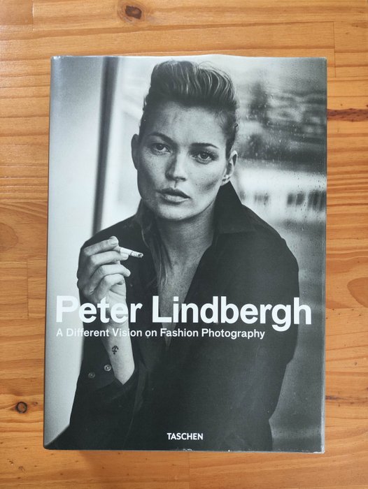 Signed; Peter Lindbergh - A Different Vision on Fashion Photography - 2017
