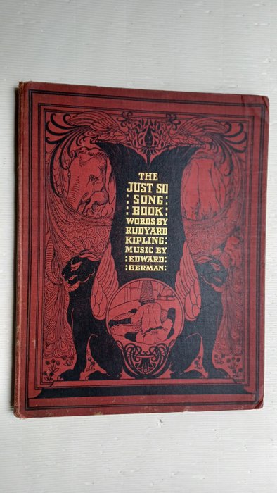 The Just So Songbook      Rudyard Kipling / Edward German - 1911