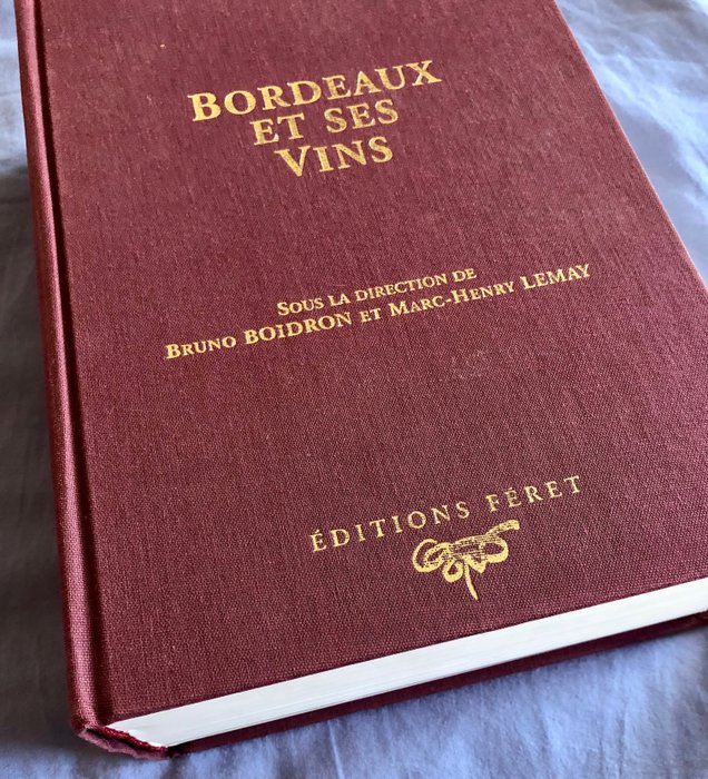Bruno Boidron, Marc-Henry Lemay - Bordeaux et ses vins - 2001