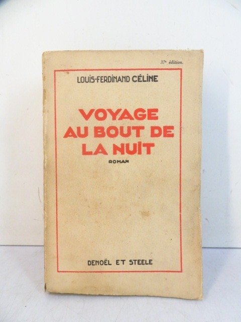 Louis-Ferdinand Céline - Voyage au bout de la nuit - 1932