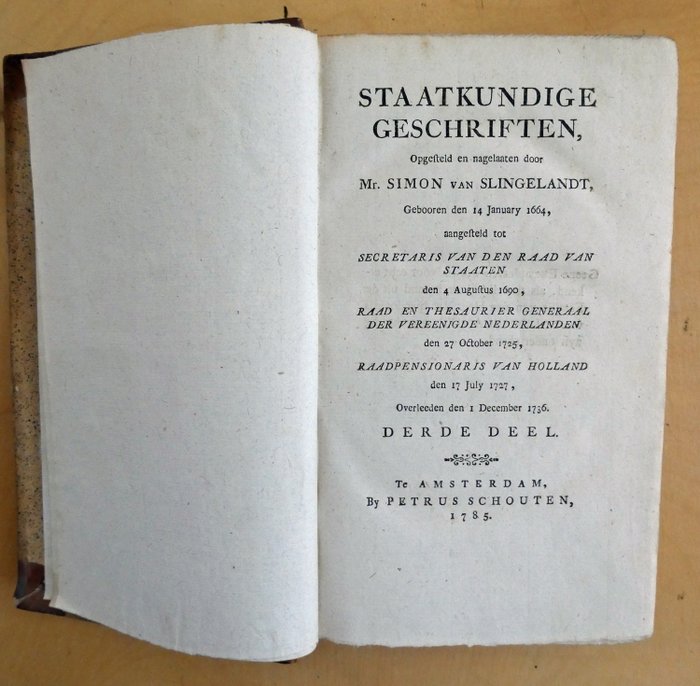 Mr. Simon van Slingelandt - Staatkundige geschriften, opgesteld en nagelaaten door Mr. Simon van Slingelandt, gebooren den 14 - 1785