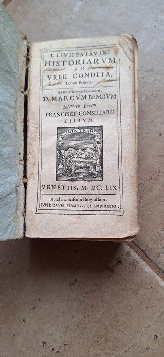 Livii Patavini con permissus Francisco Brogiollum - T.Livii Patavini Historiarum ab urbe condita - 1659