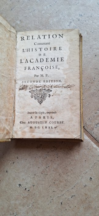 M.Pellisson - Relation contenant l'histoire de l'academie francoise - 1671