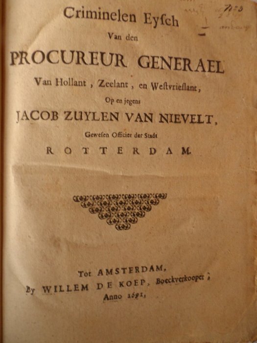 Convoluut met 4 werken o.a. Ericus Walten / Ant. van Kinschot e.a. - Criminelen Eysch van den Procureur Generael van Hollant, Zeelant, en Westvrieslant / Aan de Eedele - 1691-1695