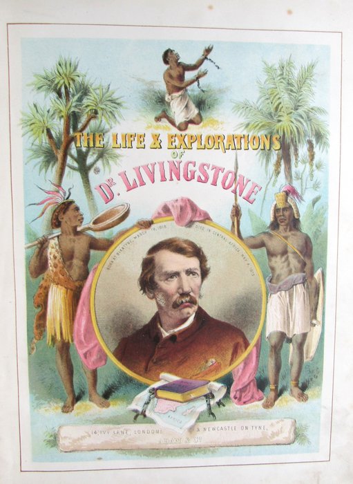 Anon [reliable sources] - The Life and Explorations of David Livingstone, LL.D. - 1876