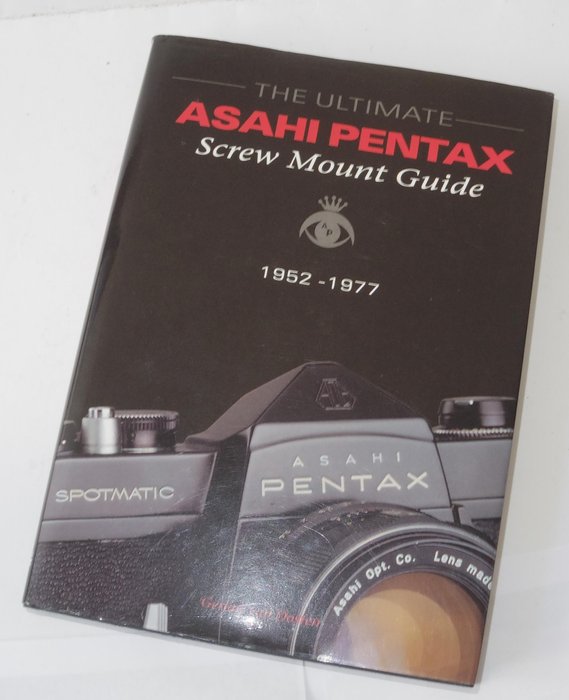 Gerjan van Ooosten - The ultimate Asahi Pentax srew mount guide 1952-1977 - 1999