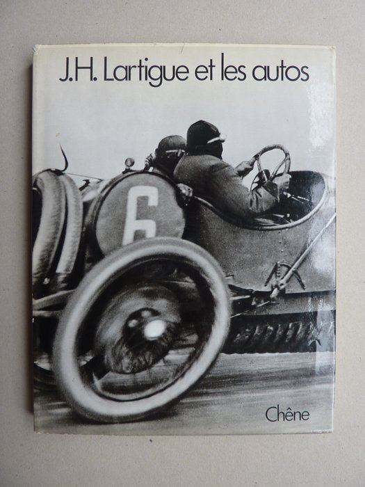 J. H. Lartique  - Thierry Wirth - Alain Bouldouyre - J. H. Lartique et  les Autos - L'Automobile á la Belle Epoche - Carnets de France  ,Coupe Gordon - 1977-2005