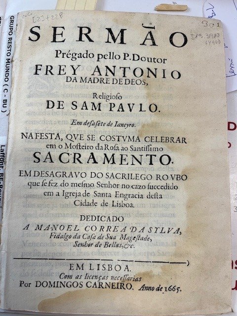 Frey António da Madre de Deus - Sermão pregado pello P. Doutor Frey António da Madre de Deus - 1665