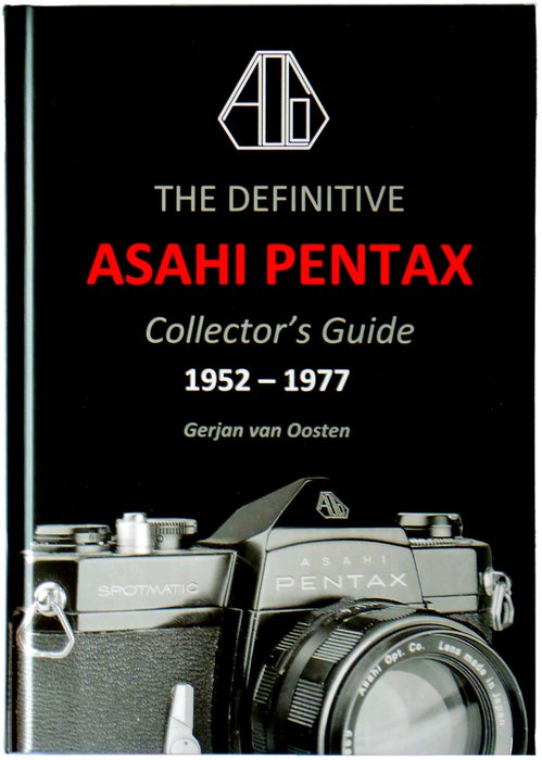 Gerjan van Oosten - The Definitive Asahi Pentax Collector´s Guide 1952−1977 - 2023 - 2023