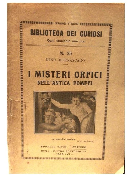 Burrascano Nino. - I Misteri Orfici nell’antica Pompei - 1928