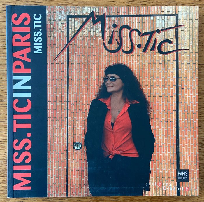 Miss Tic (1956-2022) - MISS.TICINPARIS