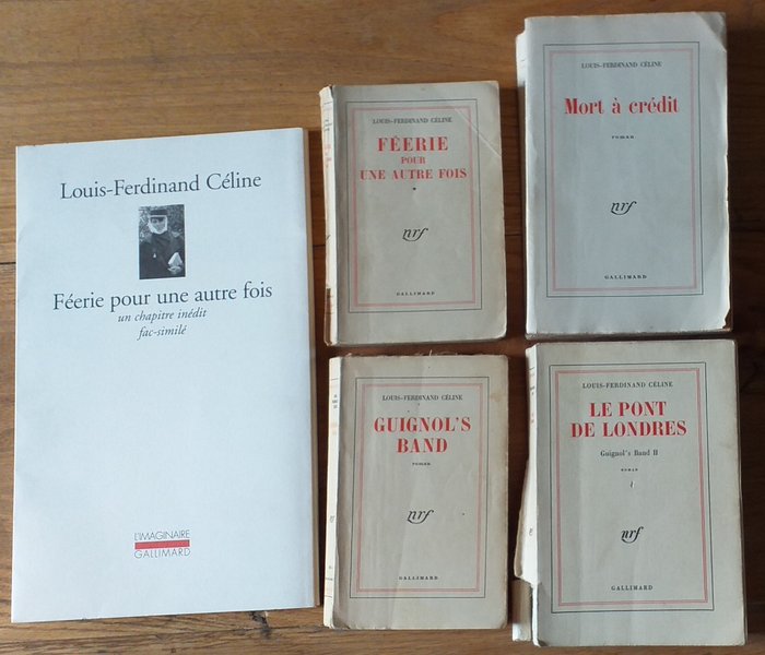 Louis Ferdinand Céline - Mort à crédit, Guignol's band, Le Pont de Londres, Fac-similé d'un manuscrit & Féérie... - 1952-1999