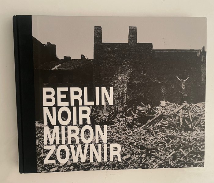 Signed; Miron Zownir - Berlin Noir - 2017