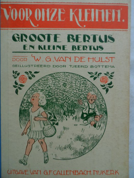 W.G. van de Hulst / Tjeerd Bottema - Groote Bertus en kleine Bertus. Met teekeningen van Tjeerd Bottema - 1930