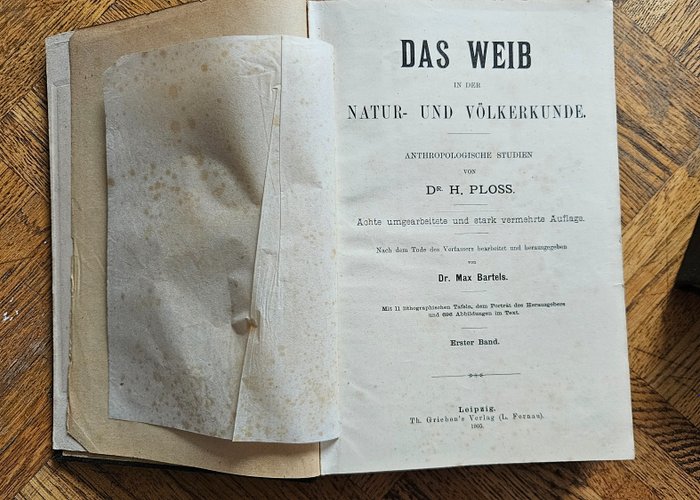 Dr. H. Ploss / Dr. Max Bartels - Das Weib in der Natur- und Völkerkunde Teil 1 und 2 - 1905