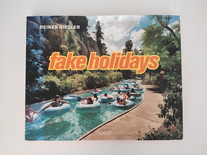 Reiner Riedler - Fake Holidays - 2009
