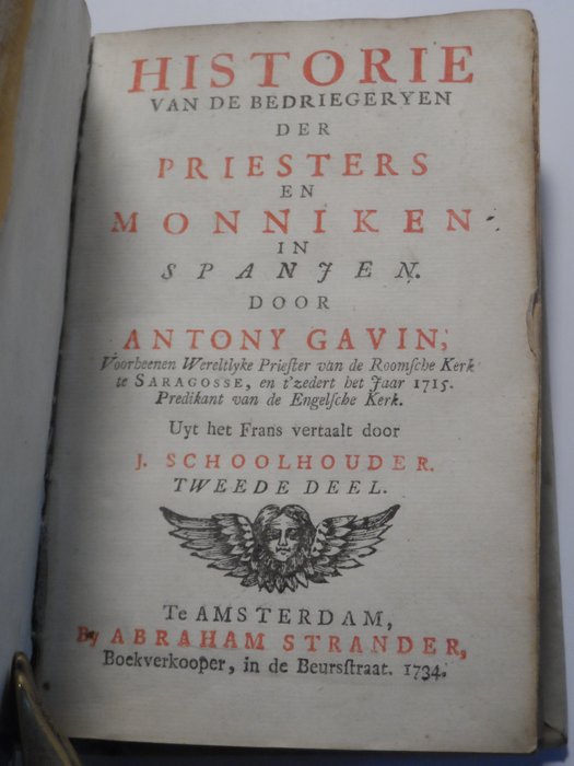Antony Gavin  J Schoolhouder vertaler - Historie van de bedriegeryen der priesters en monniken tweede deel - 1734
