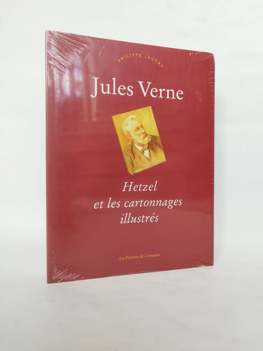 Philippe Jauzac - Jules Verne. Hetzel et les cartonnages illustrés - 2005