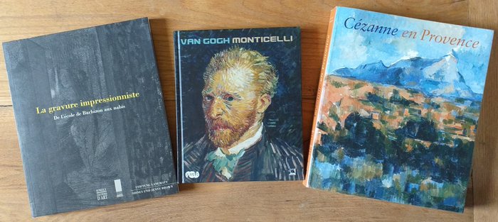 Paul Cézanne, Vincent Van Gogh & Adolphe Monticelli - Catalogues d'expositions : Van Gogh Monticelli,  Cézanne en Provence & La gravure impressionniste, - 2001-2008