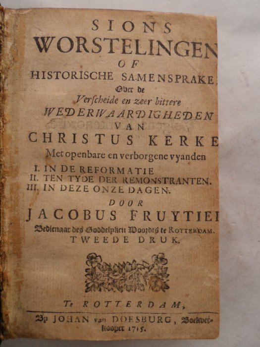 Jacobus Fruytier - Sions worstelingen. Of Historische samenspraken over de verscheide en zeer bittere wederwaardigheden - 1715
