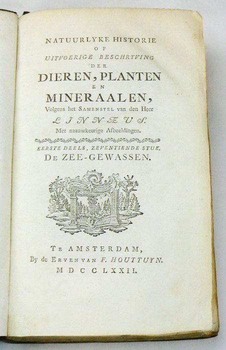 Martinus Houttuyn, Carl von Linné - Natuurlyke historie of uitvoerige beschryving der dieren, planten en mineraalen - 1772